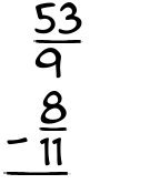 What is 53/9 - 8/11?
