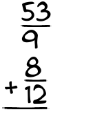 What is 53/9 + 8/12?