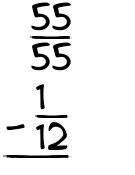 What is 55/55 - 1/12?