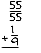 What is 55/55 + 1/9?