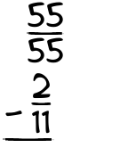 What is 55/55 - 2/11?