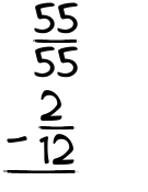 What is 55/55 - 2/12?