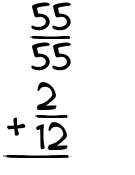 What is 55/55 + 2/12?