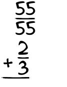 What is 55/55 + 2/3?