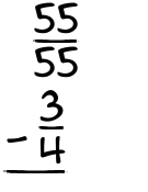 What is 55/55 - 3/4?