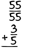 What is 55/55 + 3/5?