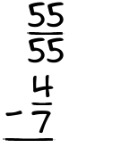 What is 55/55 - 4/7?
