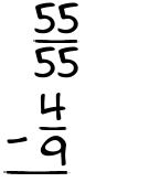 What is 55/55 - 4/9?