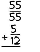 What is 55/55 + 5/12?
