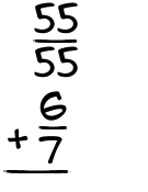 What is 55/55 + 6/7?