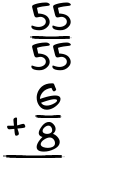 What is 55/55 + 6/8?