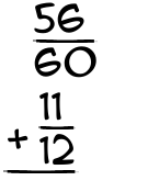What is 56/60 + 11/12?