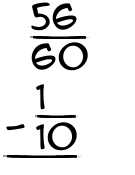 What is 56/60 - 1/10?