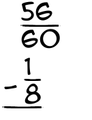 What is 56/60 - 1/8?