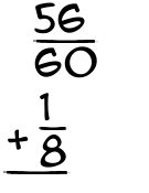 What is 56/60 + 1/8?