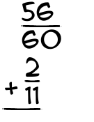 What is 56/60 + 2/11?