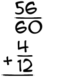 What is 56/60 + 4/12?