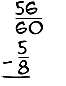 What is 56/60 - 5/8?