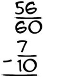 What is 56/60 - 7/10?