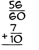 What is 56/60 + 7/10?