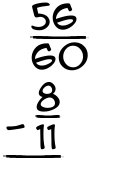What is 56/60 - 8/11?