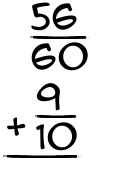 What is 56/60 + 9/10?