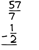 What is 57/7 - 1/2?