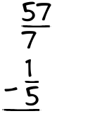 What is 57/7 - 1/5?