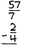 What is 57/7 - 2/4?