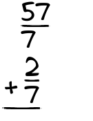 What is 57/7 + 2/7?
