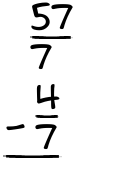 What is 57/7 - 4/7?