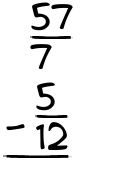 What is 57/7 - 5/12?