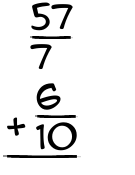 What is 57/7 + 6/10?