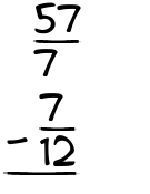 What is 57/7 - 7/12?