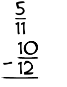 What is 5/11 - 10/12?