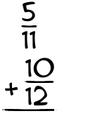 What is 5/11 + 10/12?