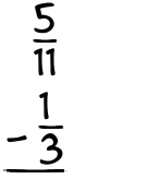 What is 5/11 - 1/3?