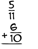 What is 5/11 + 6/10?