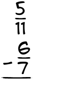 What is 5/11 - 6/7?