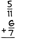 What is 5/11 + 6/7?