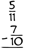 What is 5/11 - 7/10?