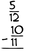 What is 5/12 - 10/11?