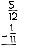 What is 5/12 - 1/11?