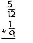 What is 5/12 + 1/9?