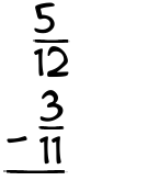 What is 5/12 - 3/11?