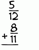 What is 5/12 + 8/11?