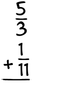 What is 5/3 + 1/11?