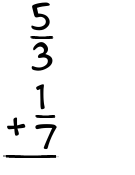 What is 5/3 + 1/7?