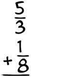 What is 5/3 + 1/8?