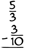 What is 5/3 - 3/10?